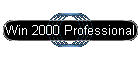 Win 2000 Professional
