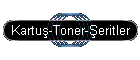 Kartu�-Toner-�eritler