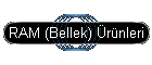 RAM (Bellek) �r�nleri