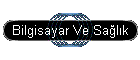 Bilgisayar Ve Sa�l�k