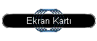 Ekran Kart�